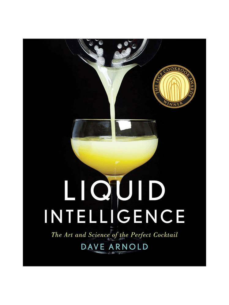 Liquid Intelligence The Art and Science of the Perfect Cocktail