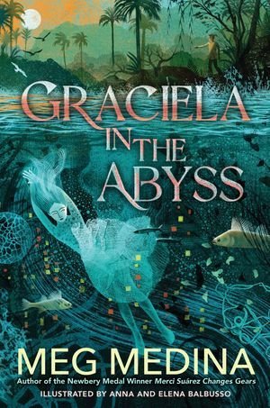 cover of Graciela in the Abyss by Meg Medina