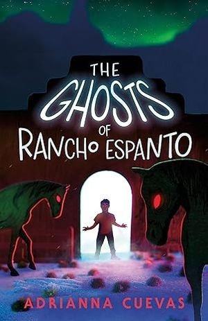 The Ghosts of Rancho Espanto cover