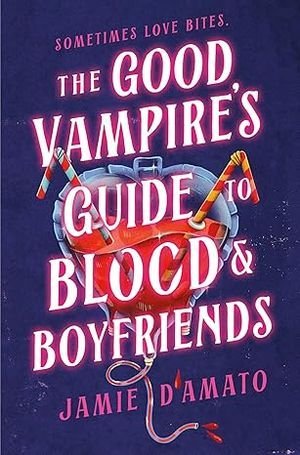 The Good Vampire's Guide to Blood & Boyfriends cover