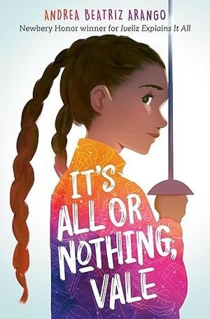 cover of It’s All or Nothing, Vale by Andrea Beatriz Arango 