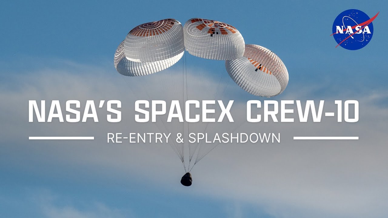NASA's SpaceX Crew-10 Re-Entry and Splashdown - YouTube